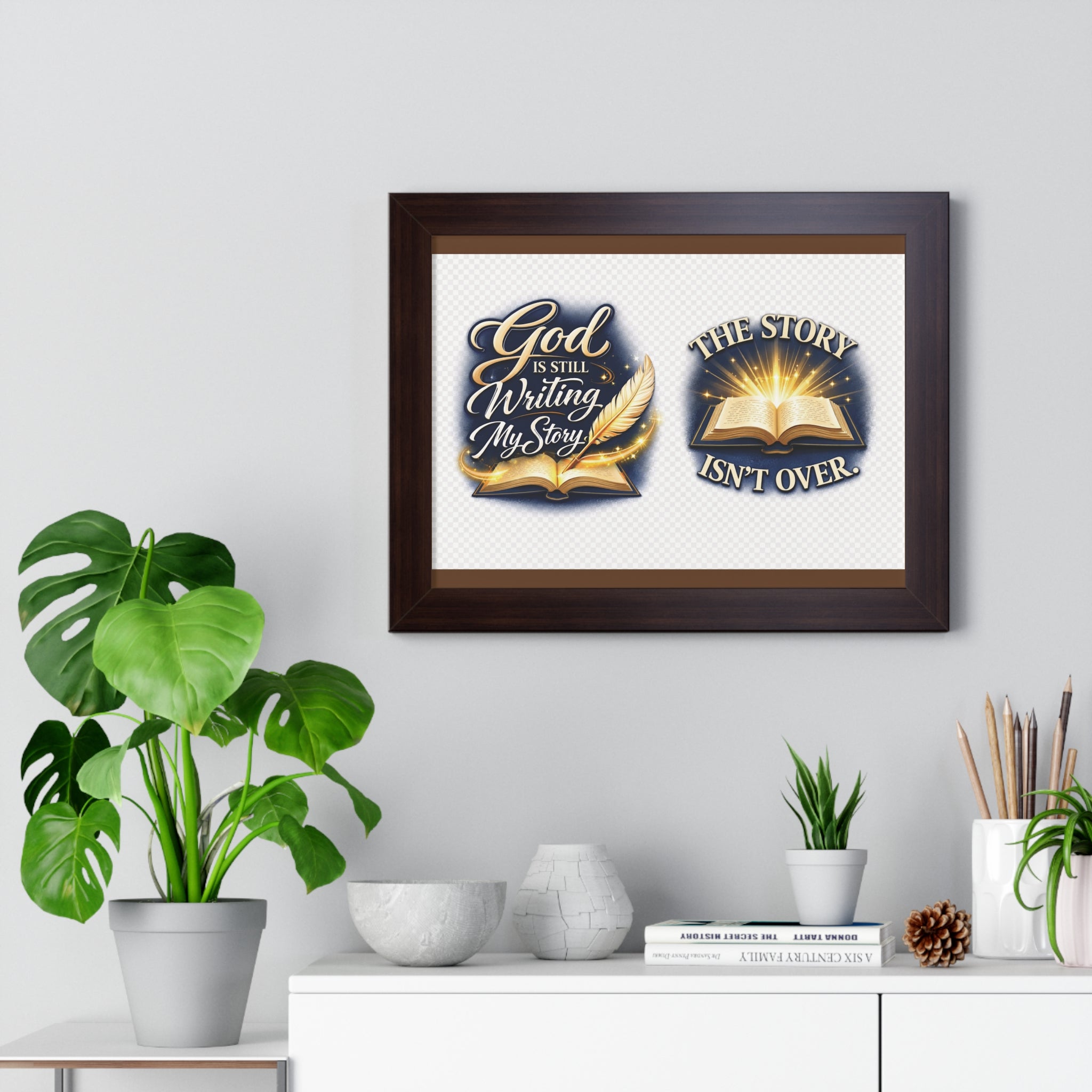 Framed Poster — "God Is Still Writing My Story" Inspirational Wall Art