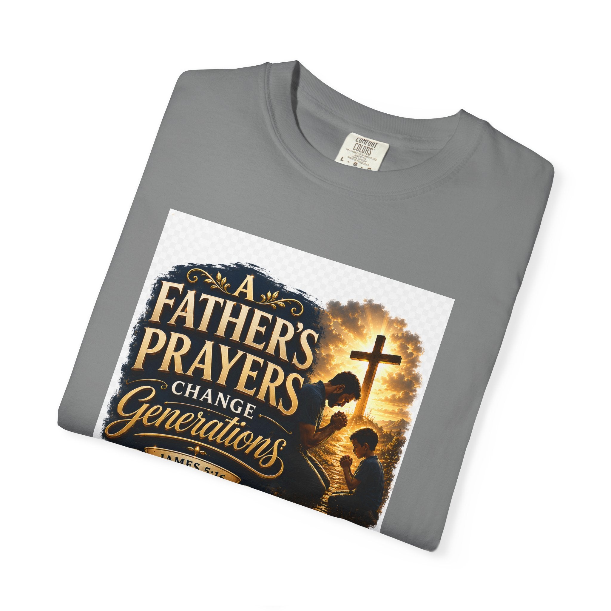 Father's Prayers Change Generations T-Shirt