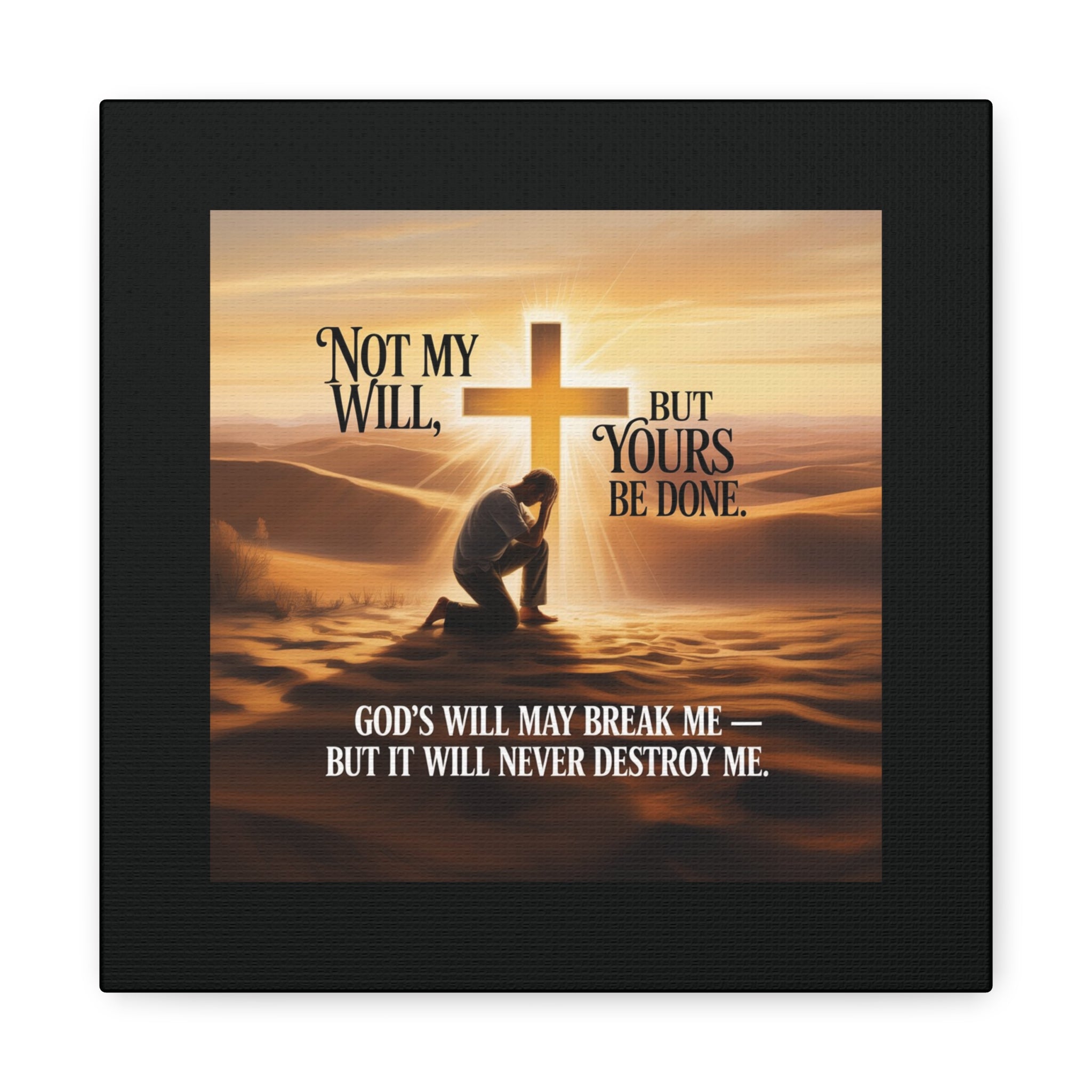 Religious Canvas Wall Art – "Not My Will, But Yours Be Done" Inspirational Christian Print