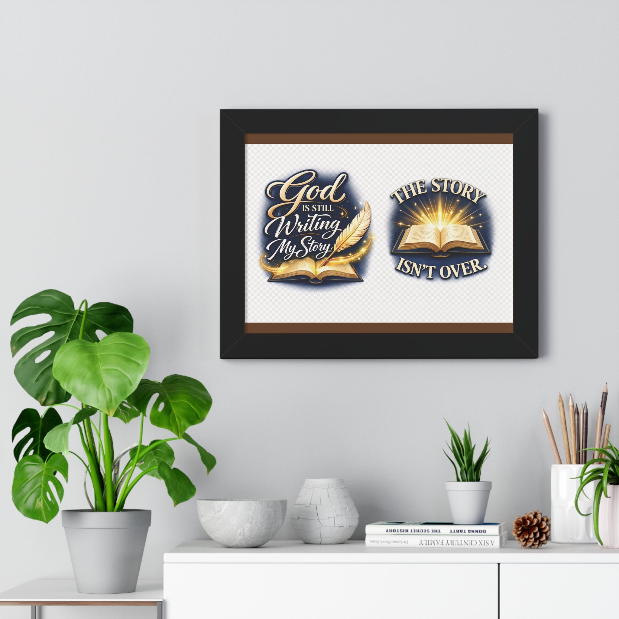 Framed Poster — "God Is Still Writing My Story" Inspirational Wall Art