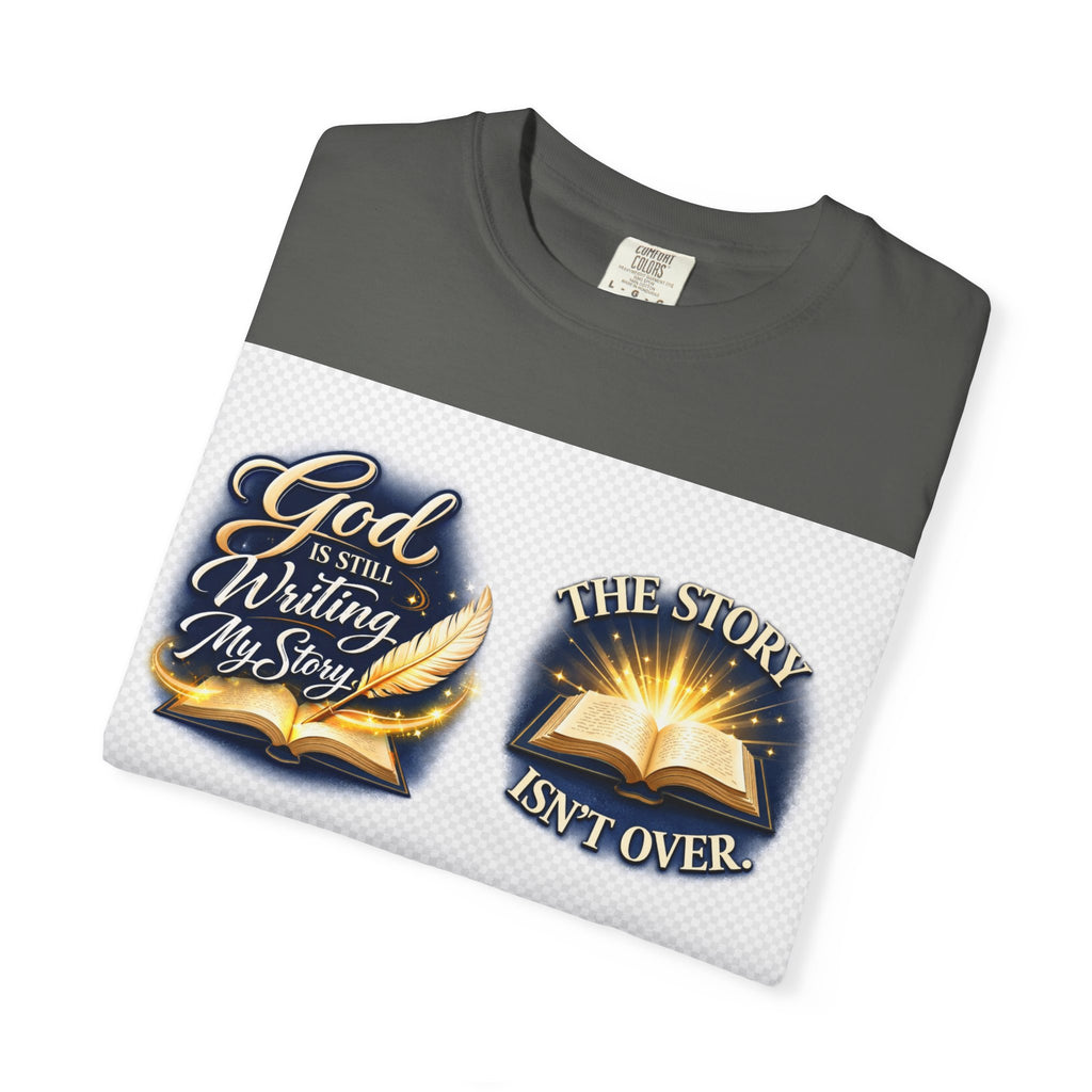 Inspirational Bible T-Shirt — "God Is Still Writing My Story" Faith Tee