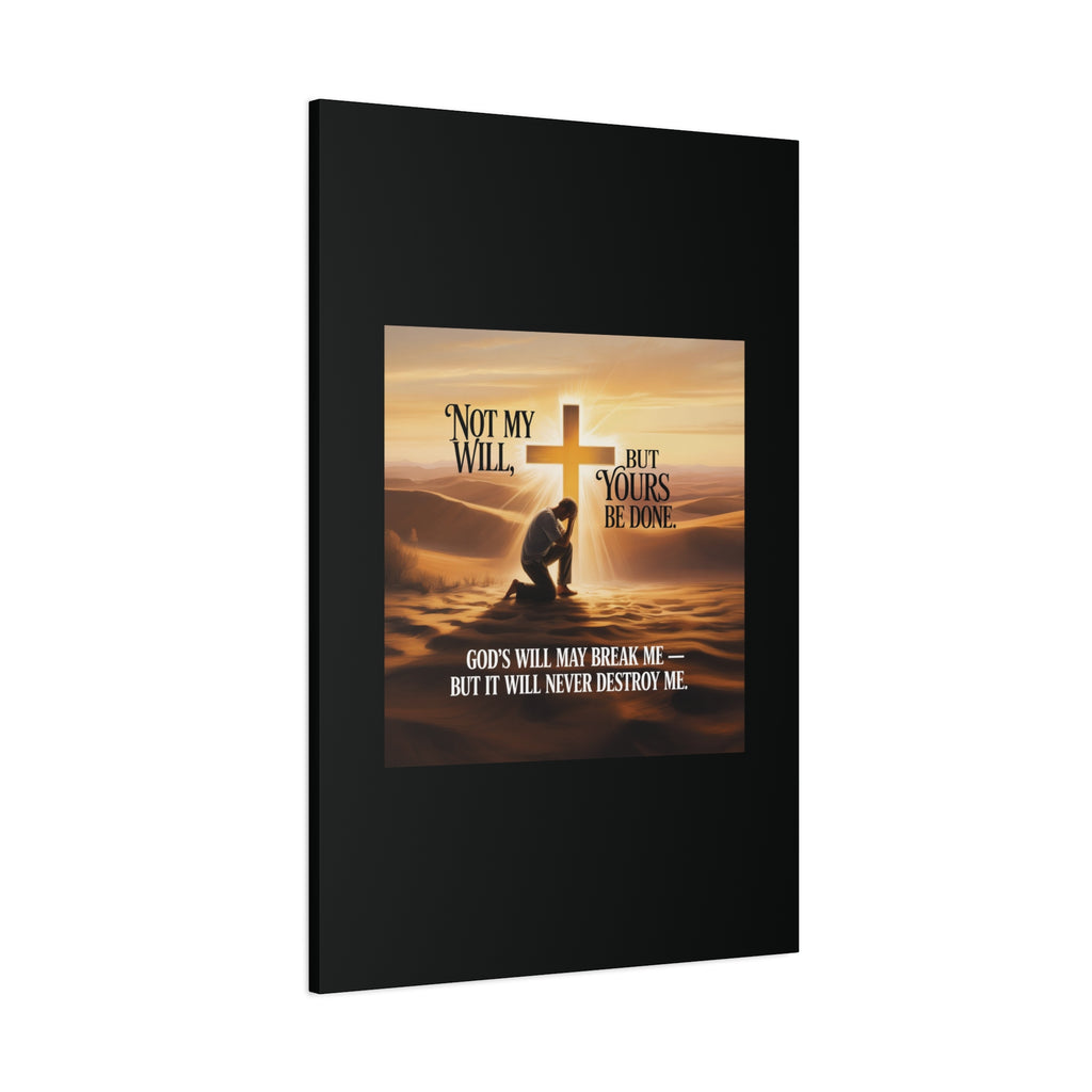 Religious Canvas Wall Art – "Not My Will, But Yours Be Done" Inspirational Christian Print