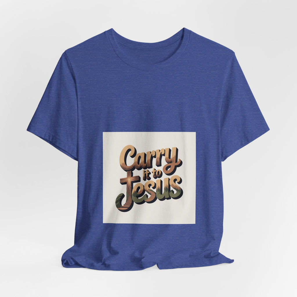 Carry It to Jesus Tee — Retro Script Christian Faith T‑Shirt