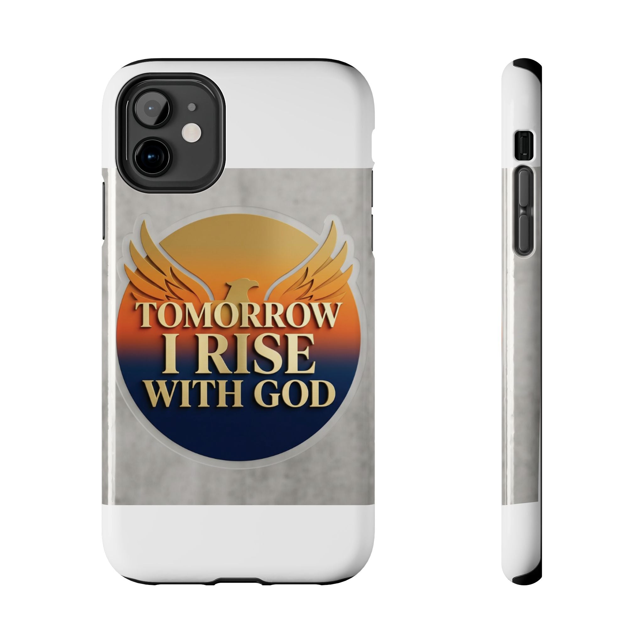 Tough Phone Case — "Tomorrow I Rise With God" Inspirational Christian Phone Cover