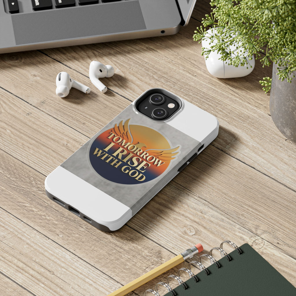 Tough Phone Case — "Tomorrow I Rise With God" Inspirational Christian Phone Cover