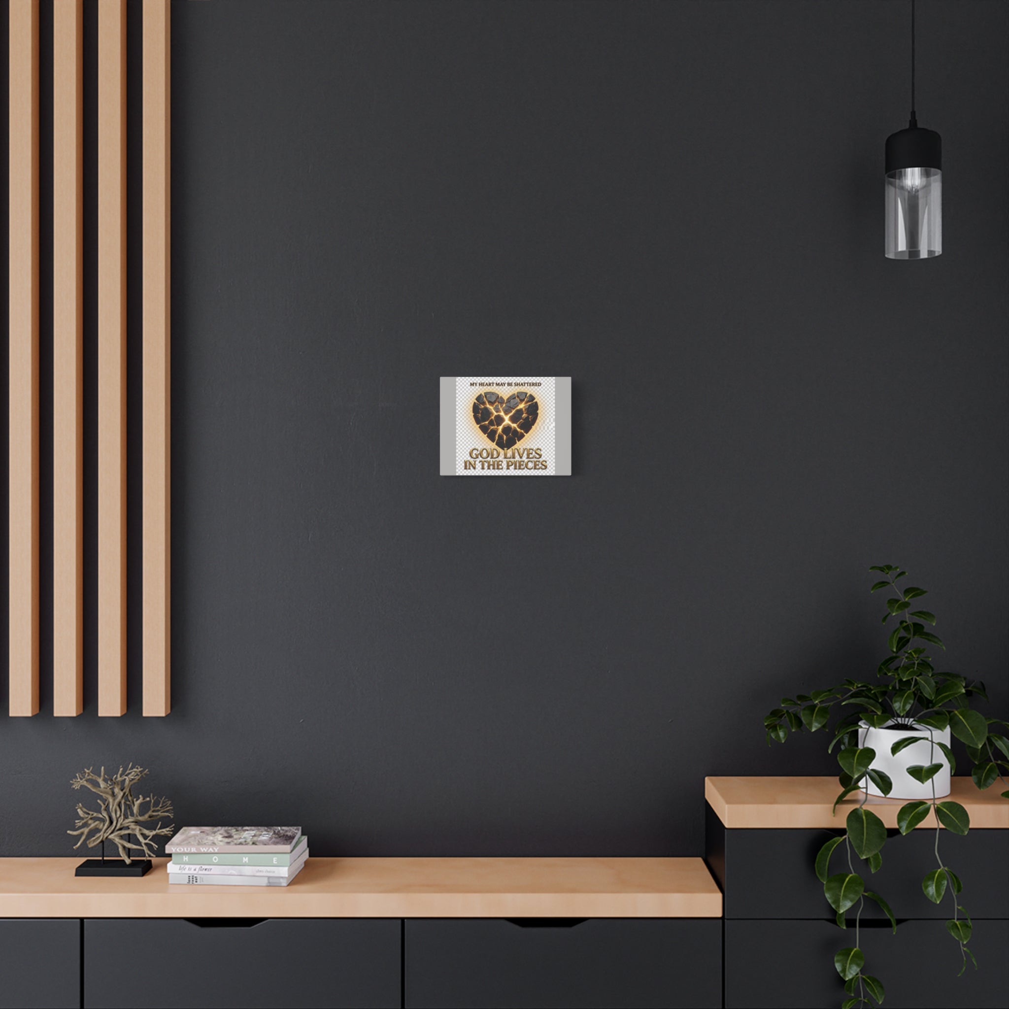 Canvas Wall Art — "My Heart May Be Shattered, God Lives in the Pieces" Inspirational Christian Decor