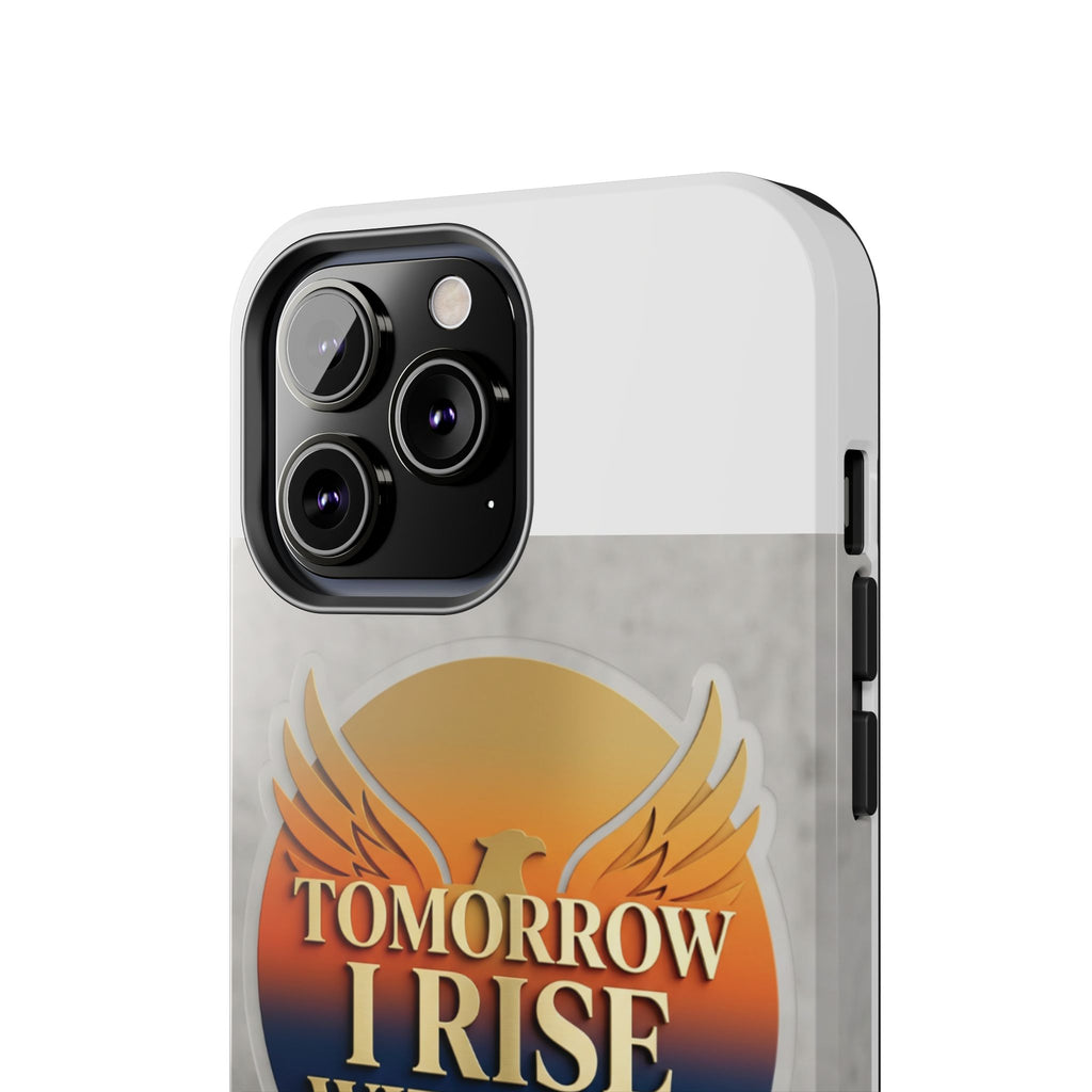 Tough Phone Case — "Tomorrow I Rise With God" Inspirational Christian Phone Cover