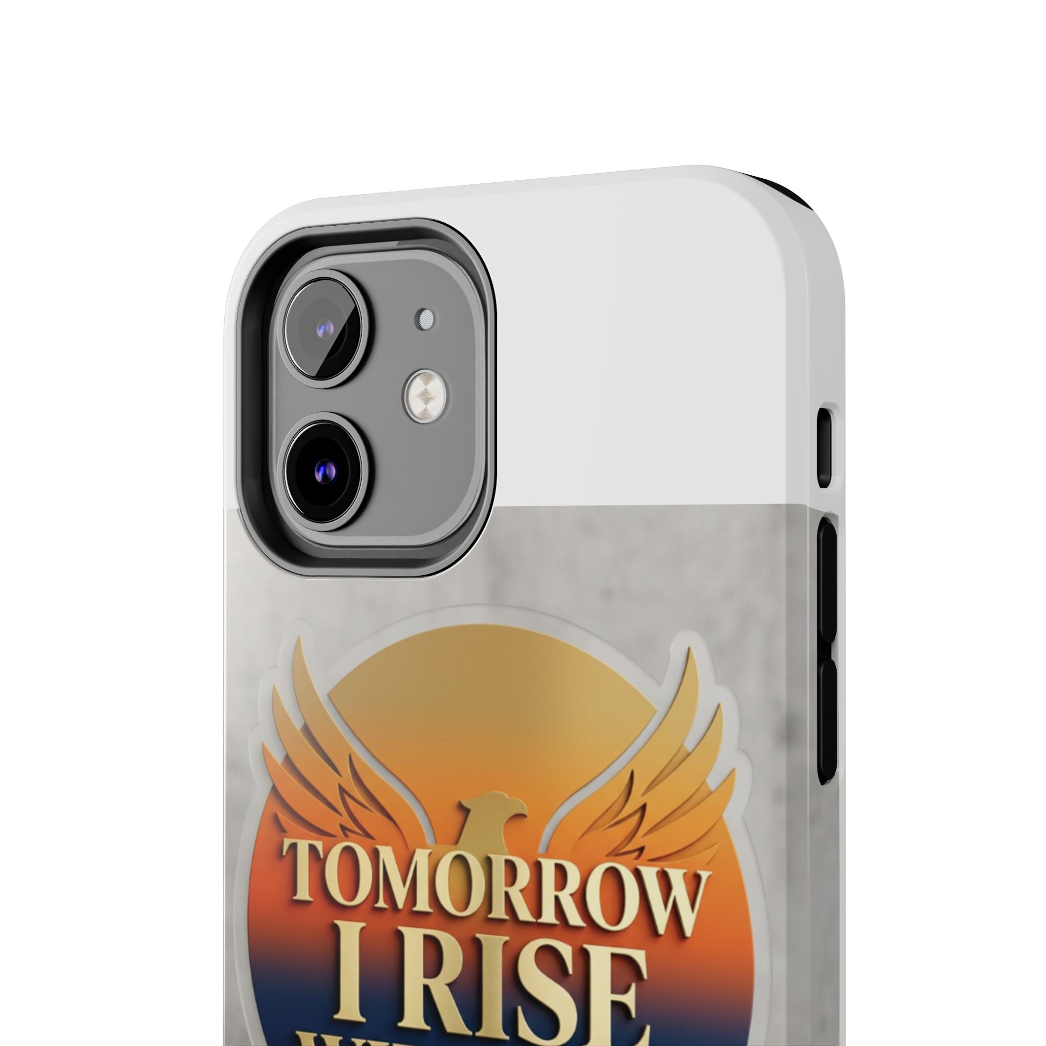Tough Phone Case — "Tomorrow I Rise With God" Inspirational Christian Phone Cover