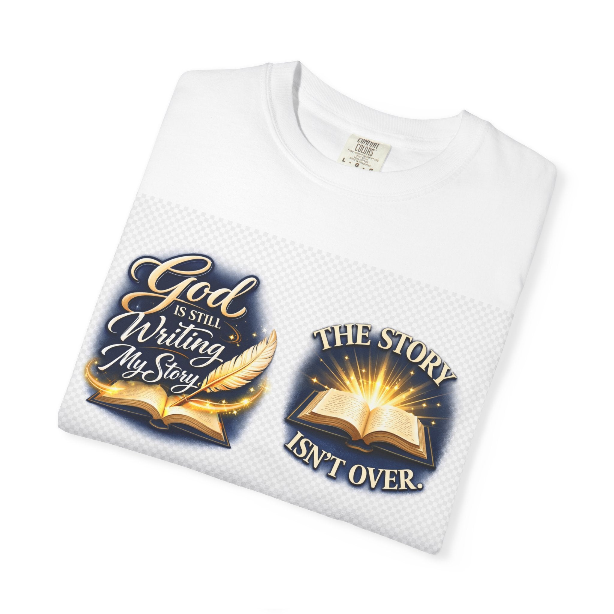 Inspirational Bible T-Shirt — "God Is Still Writing My Story" Faith Tee