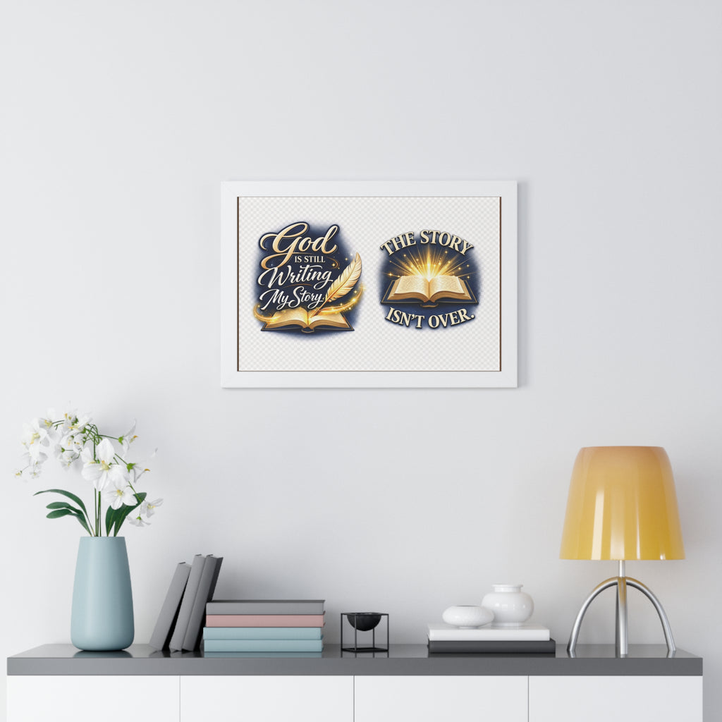 Framed Poster — "God Is Still Writing My Story" Inspirational Wall Art