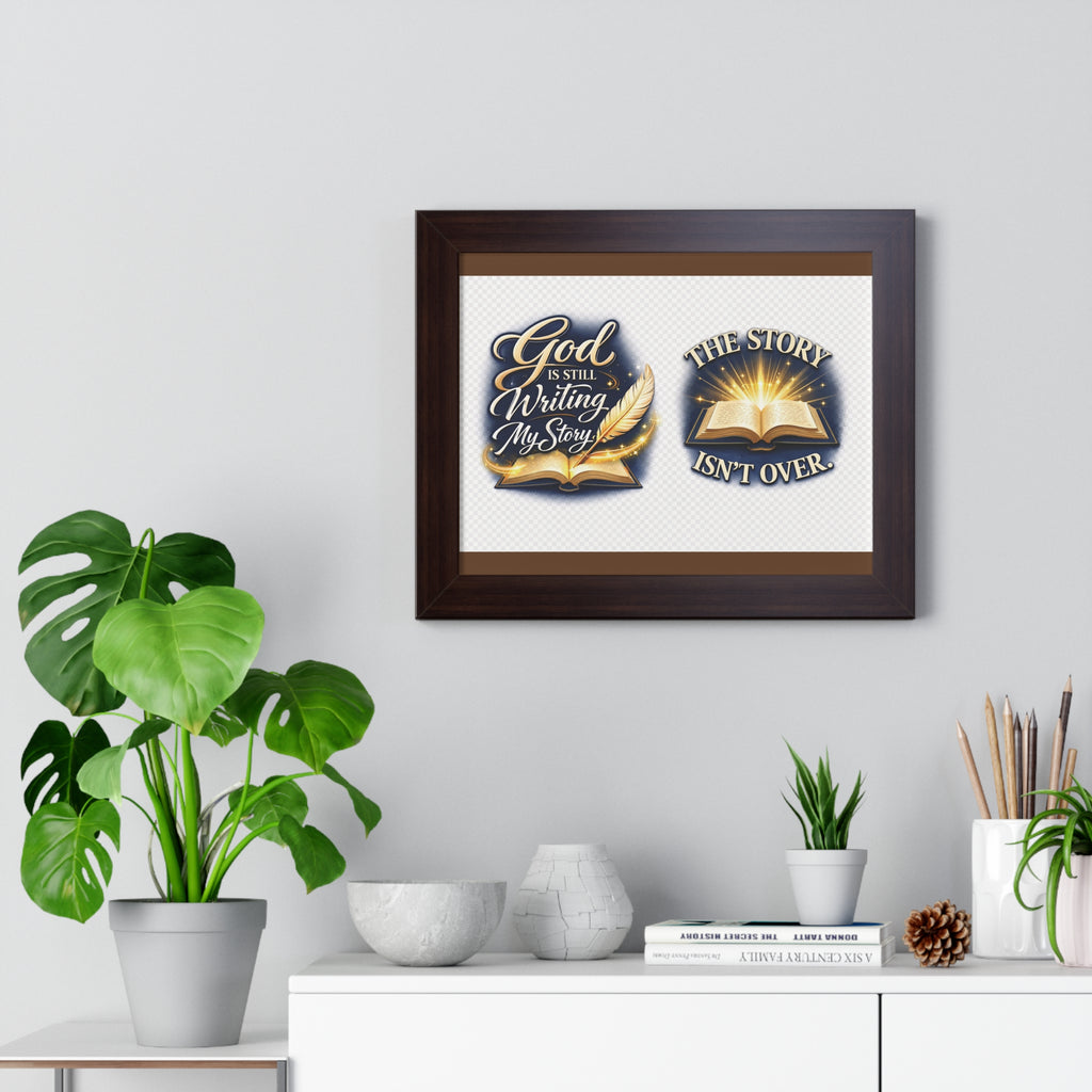 Framed Poster — "God Is Still Writing My Story" Inspirational Wall Art