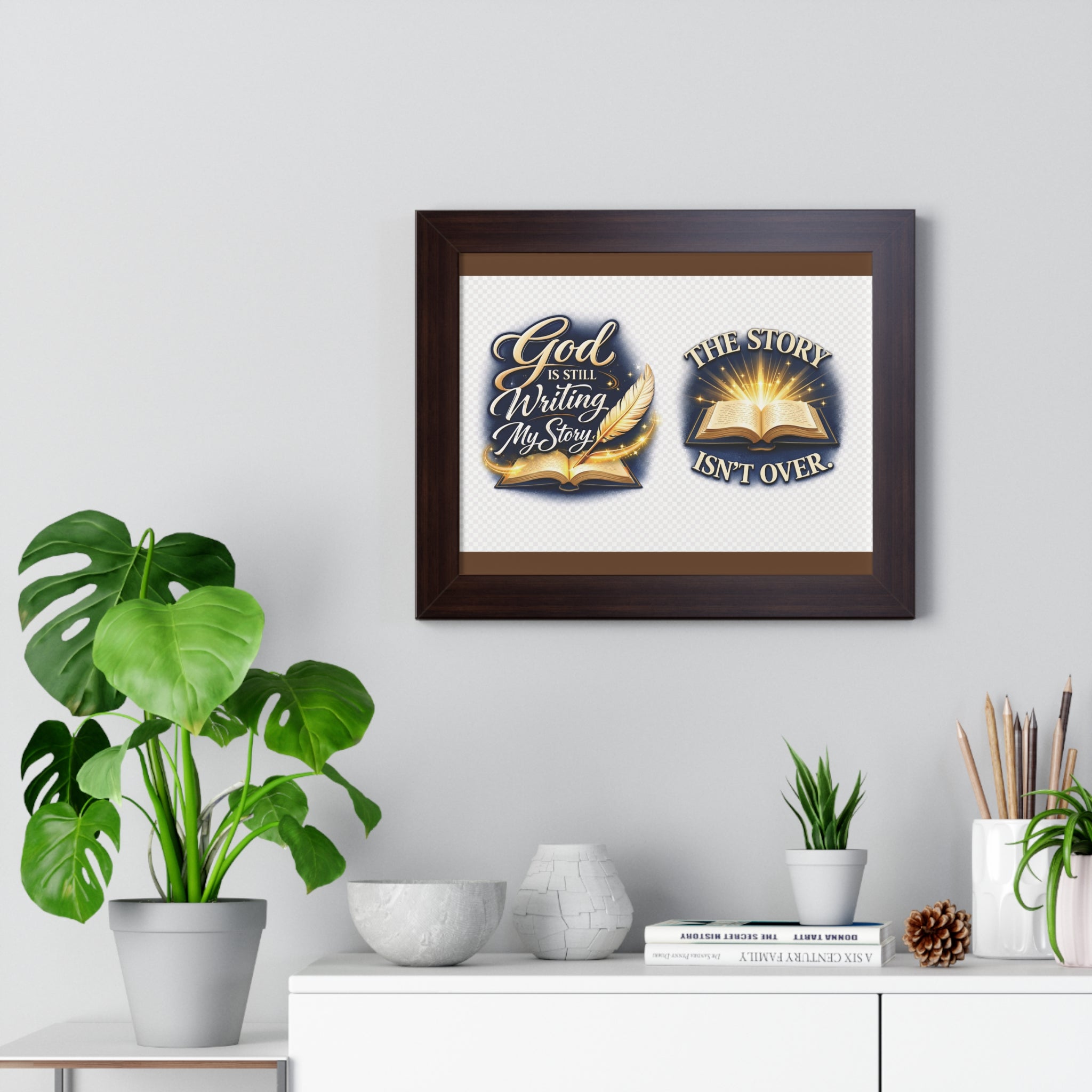 Framed Poster — "God Is Still Writing My Story" Inspirational Wall Art