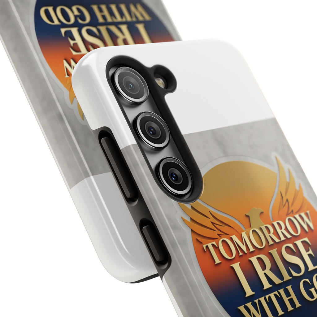 Tough Phone Case — "Tomorrow I Rise With God" Inspirational Christian Phone Cover