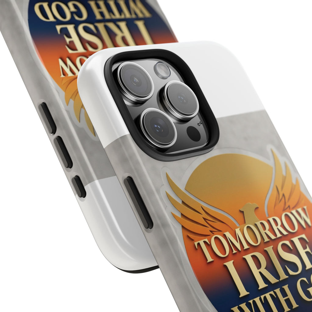 Tough Phone Case — "Tomorrow I Rise With God" Inspirational Christian Phone Cover
