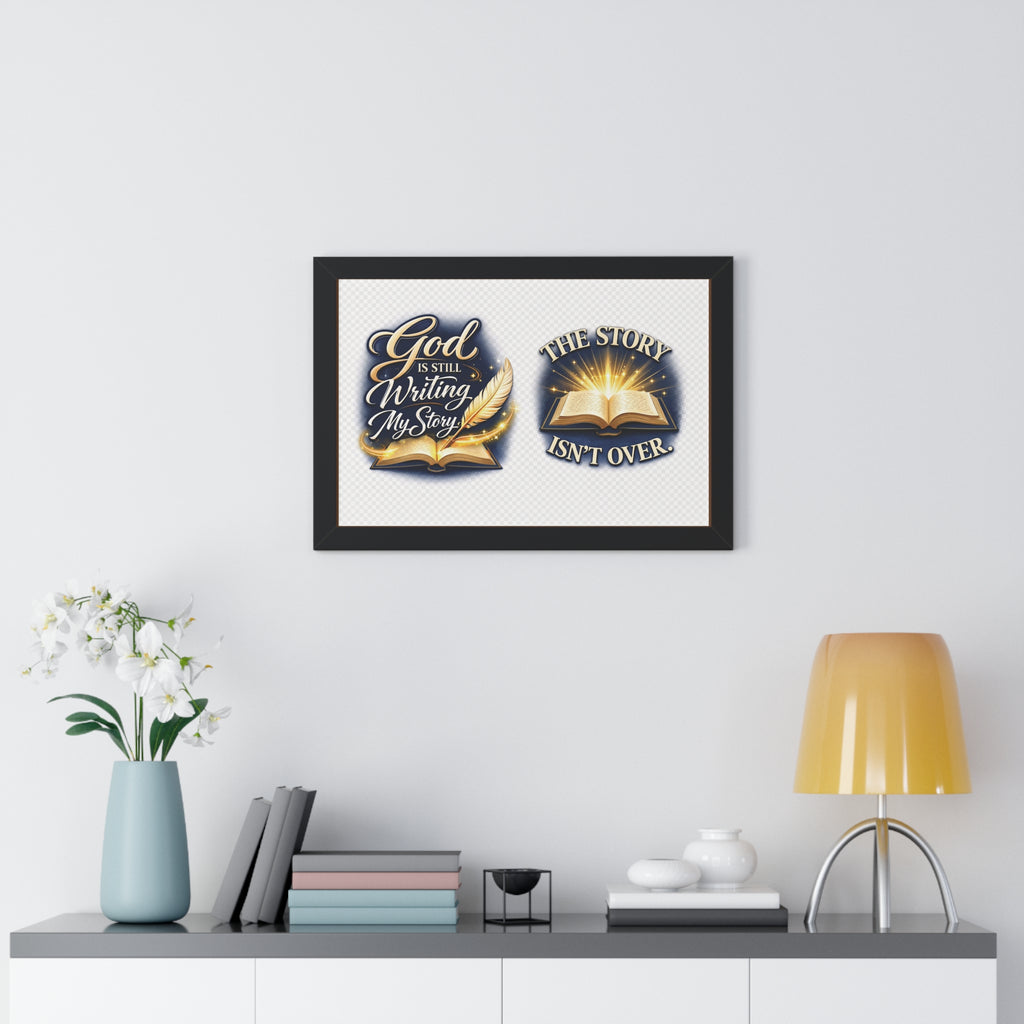 Framed Poster — "God Is Still Writing My Story" Inspirational Wall Art